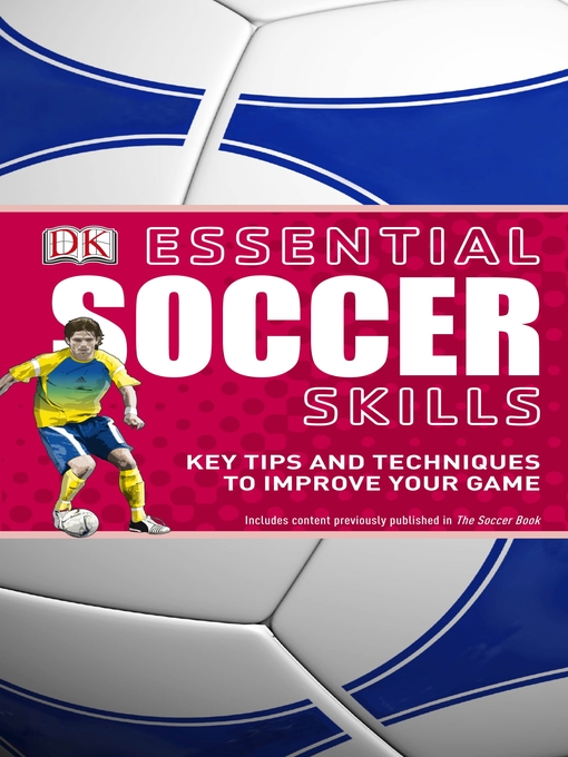 Title details for Essential Soccer Skills by DK - Available